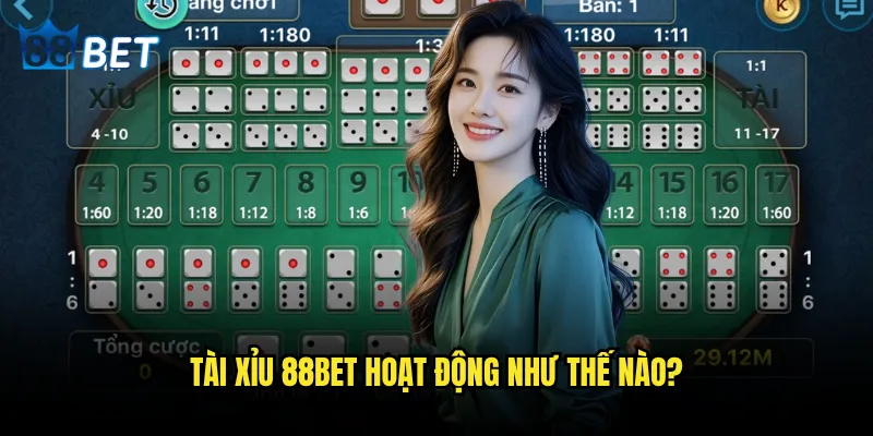 Hack Tài Xỉu 88bet có thể thực hiện được không? 2 Tài Xỉu 88bet hoạt động như thế nào?