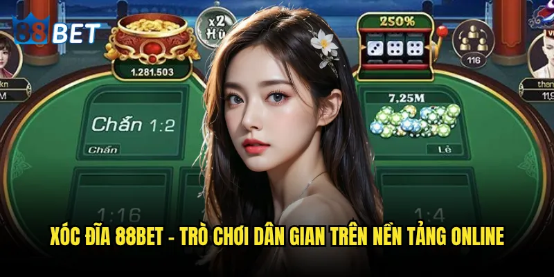 Xóc Đĩa 88bet có công thức thắng bách phát bách trúng? 2 Xóc Đĩa 88bet - Trò chơi dân gian trên nền tảng online