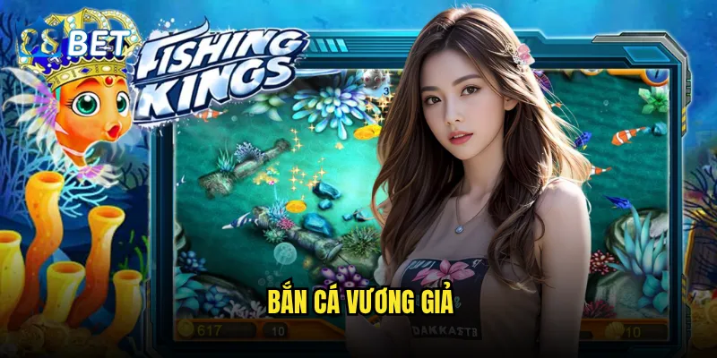 Bắn Cá Vương Giả